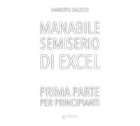 Manabile semiserio di Excel - Prima parte per principianti
