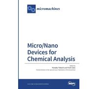 Manabu Tokeshi Kiichi Sato Micro/Nano Devices for Chemical Analysis (Tascabile)