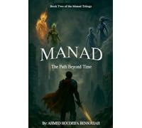 MANAD: The Path Beyond Time: 2