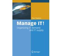 Manage It!: Organizing IT Demand And IT Supply