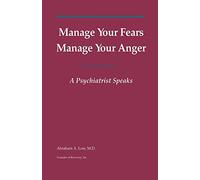 Abraham a Low Manage Your Fears, Manage Your Anger (Tascabile)