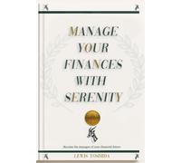 Manage your finances with serenity: Become the manager of your financial future