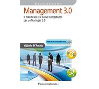 Management 3.0. Il manifesto e le nuove competenze per un manager 3.0