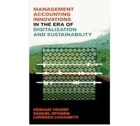 Management Accounting Innovations in the Era of Digitalization and Sustainability