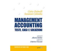 Management accounting. Testi, casi e soluzioni