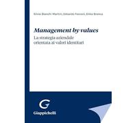 Management by values. La strategia aziendale orientata ai valori identitari