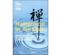Management by Zen Koan. Saggezza zen e psicologia del lavoro per ampliare ...