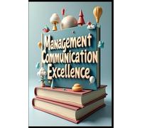 Management Communication Excellence: Strategic Speak Like Leader, Modern Manager's Communication Guide, Connected Leaders, Clear Signal, Effective Communication, Management Voice, Leadership Dialogue