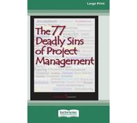 Management Conc The 77 Deadly Sins of Project Management [16 Pt Larg (Tascabile)