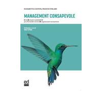 Management consapevole. Il modello Equità e sostenibilità per affrontare le criticità delle organizzazioni sociosanitarie