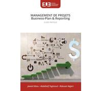 MANAGEMENT DE PROJETS Business-Plan & Reporting: GUIDE PRATIQUE