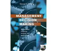 Management Decision Making: Spreadsheet Modeling, Analysis, and Application