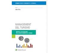Management del turismo. Imprese e destinazioni nella new economy del turismo