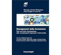 Management della formazione. Dal servizio formazione alle Academy/Corporate University