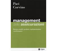 MANAGEMENT DELLE ASSICURAZIONI - PACI SERGIO, COVINO GIUSEPPE - EGEA