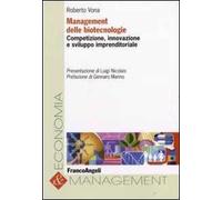 Management delle biotecnologie. Competizione, innovazione e sviluppo imprenditoriale