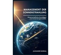 Management Der Sonnenstrahlung: Wissenschaftliche Grundlagen und Anwendungsmodelle
