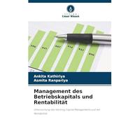 Management des Betriebskapitals und Rentabilität: Untersuchung des Working Capital Managements und der Rentabilität