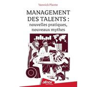 Management des talents: Nouvelles pratiques, nouveaux mythes