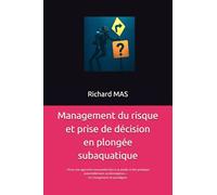 Management du risque et prise de décision en plongée subaquatique