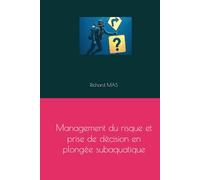 Management du risque et prise de décision en plongée subaquatique