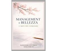 Management e Bellezza: L'Arte del comando