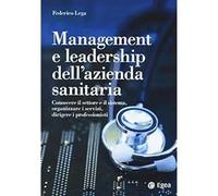 Management e leadership dell'azienda sanitaria. Conoscere il settore e il sistem