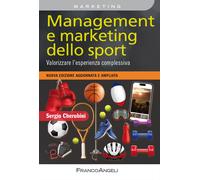 Management e marketing dello sport. Valorizzare l'esperienza complessiva. ...