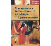 MANAGEMENT ET INTERCULTURALITÉ EN AFRIQUE: Expérience camerounaise