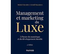 Management et marketing du luxe: A l'heure du numérique et du développement durable