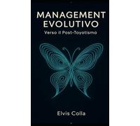 Management Evolutivo: Verso il Post-Toyotismo