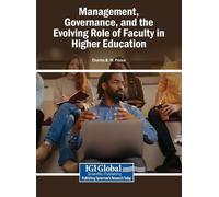 Management, Governance, and the Evolving Role of Faculty in H (Copertina rigida)