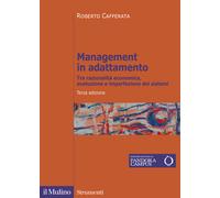 Management in adattamento. Tra razionalità economica, evoluzione e imperfe...