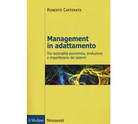 Management in adattamento. Tra razionalità economica, evoluzione e imperfezione dei sistemi
