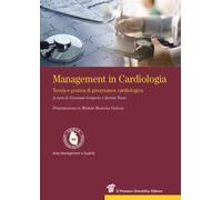 Management in cardiologia. Teoria e pratica di governance cardiologica