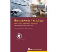 Management in cardiologia. Teoria e pratica di governance cardiologica