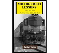 Management Lessons from my Railway Journey