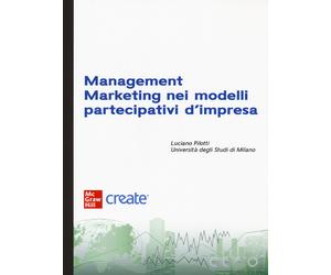 Management marketing nei modelli partecipativi d'impresa. Con e-book - AA.VV.