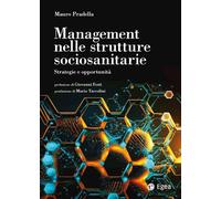 MANAGEMENT NELLE STRUTTURE SOCIOSANITARIE - PRADELLA MAURO - EGEA