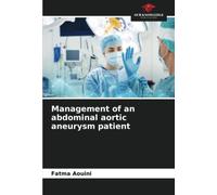 Management of an abdominal aortic aneurysm patient