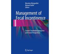 Management of Fecal Incontinence: Current Treatment Approaches and Future Perspectives