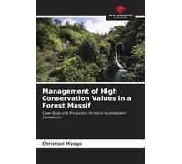 Management of High Conservation Values in a Forest Massif: Case Study of a Production Forest in Southeastern Cameroon
