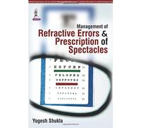 Management of Refractive Errors and Prescription of Spectacles