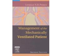 [(Management of the Mechanically Ventilated Patient)] [Author: Lynelle N.B. Pierce] published on (August, 2006)