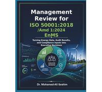 Management Review for ISO 50001:2018/Amd 1:2024 EnMS: Turning Energy Data, Audit Results, and Compliance Inputs into Executive Decisions: 8