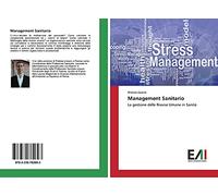 Management Sanitario: La gestione delle Risorse Umane in Sanità