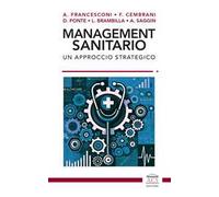 Management sanitario. Un approccio strategico
