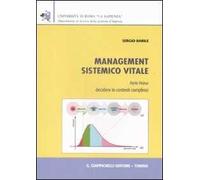 Management sistemico vitale. Vol. 1: Decidere in contesti complessi.