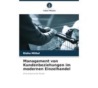 Management von Kundenbeziehungen im modernen Einzelhandel: Eine empirische Studie