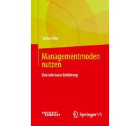 Managementmoden Nutzen: Eine Sehr Kurze Einführung